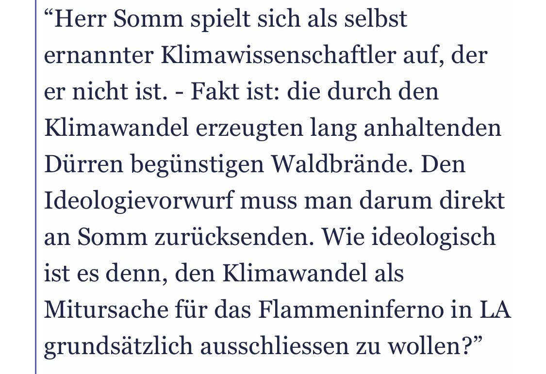 Thomas Forrer (@_thomasforrer) on Twitter photo Somm schwadroniert in der <a href="/sonntagszeitung/">SonntagsZeitung</a> über die Gründe für die Brände in LA und schliesst den Klimawandel grundsätzlich aus.
Mein Leserkommentar (rechts) wurde von TA abgelehnt: zu polemisch hiess es. Darf man die Dinge nicht mehr beim Namen nennen 🤷♂️
tagesanzeiger.ch/markus-somm-ue… Somm schwadroniert in der <a href="/sonntagszeitung/">SonntagsZeitung</a> über die Gründe für die Brände in LA und schliesst den Klimawandel grundsätzlich aus.
Mein Leserkommentar (rechts) wurde von TA abgelehnt: zu polemisch hiess es. Darf man die Dinge nicht mehr beim Namen nennen 🤷♂️
tagesanzeiger.ch/markus-somm-ue…
