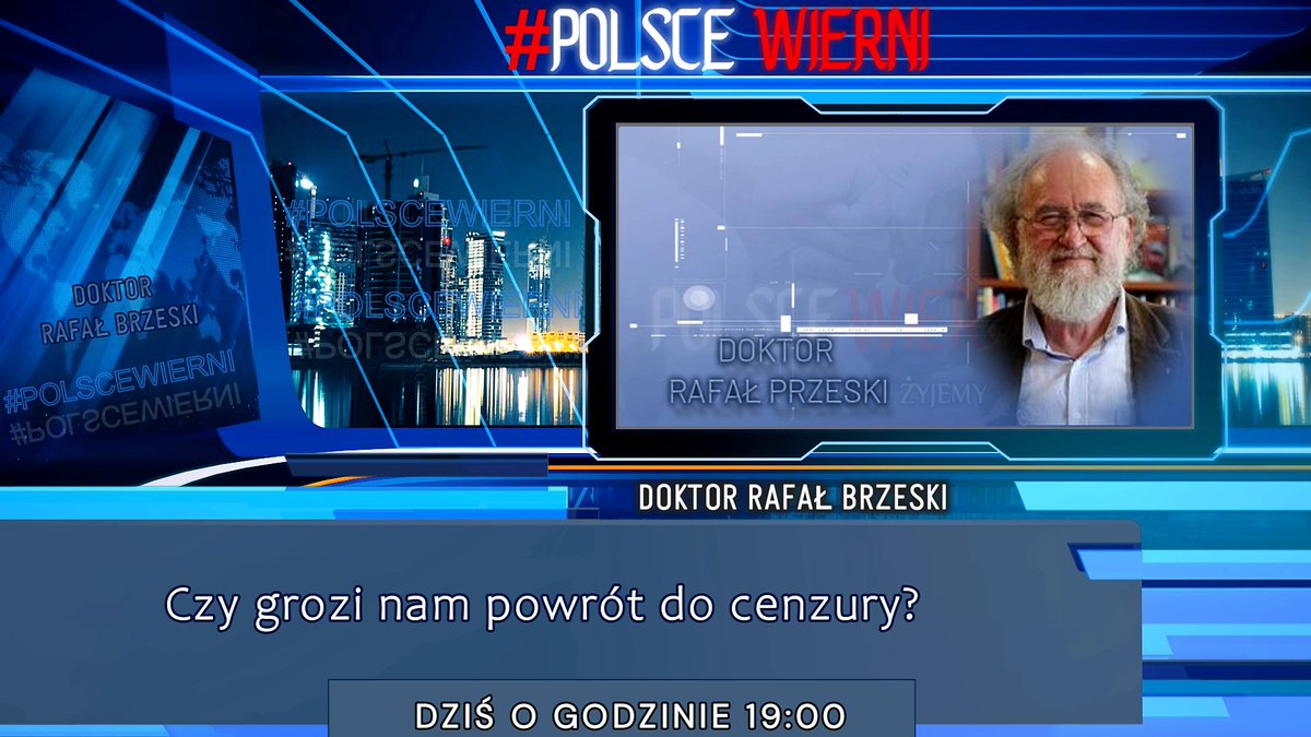 Dzień dobry Państwu. Wyjątkowo dzisiaj o godzinie 19:00 na pokoju #PolsceWierni naszym i Państwa gościem będzie Pan Doktor Rafał Brzeski <a href="/drRafalBrzeski/">dr Rafał Brzeski</a>.
Tematem spotkania będzie cenzura.
Zapraszamy serdecznie na spotkanie.