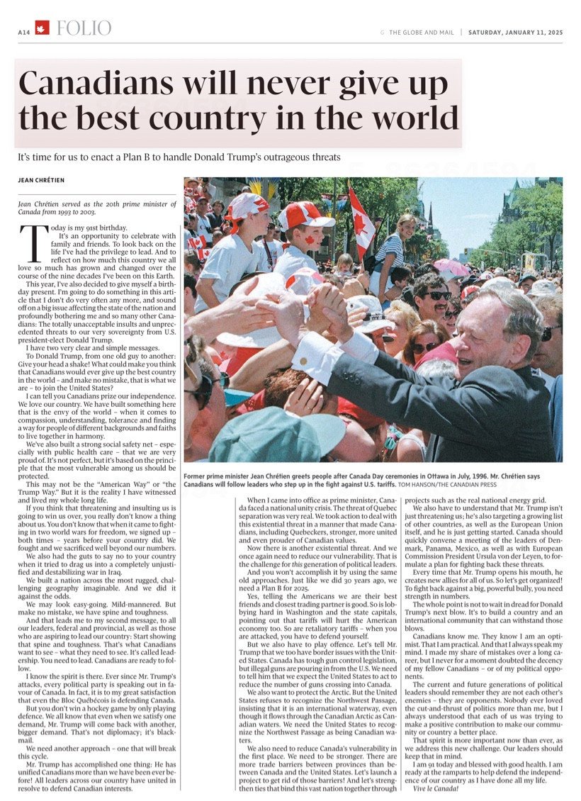 Former Prime Minister Jean Chretien wrote a piece in the Globe &amp; Mail for his 91st birthday.  It was a gift to himself and all of us, reminding us of what leadership looks like.  I wonder if anyone is recruiting him to run for leader in this upcoming race. He could beat PP.