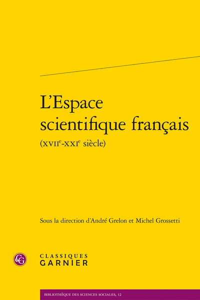 EHESS (@ehess_fr) on Twitter photo #Parution
🆕📙 Vient de paraître aux <a href="/EditionsCG/">Classiques Garnier</a>, "L'Espace scientifique français (XVIIe-XXIe siècle)", dirigé par André Grelon <a href="/Laboratoire_CMH/">Laboratoire-CMH</a> et Michel Grossetti #LISST, tous deux directeurs d'études de l'EHESS.
➡️ classiques-garnier.com/l-espace-scien… #Parution
🆕📙 Vient de paraître aux <a href="/EditionsCG/">Classiques Garnier</a>, "L'Espace scientifique français (XVIIe-XXIe siècle)", dirigé par André Grelon <a href="/Laboratoire_CMH/">Laboratoire-CMH</a> et Michel Grossetti #LISST, tous deux directeurs d'études de l'EHESS.
➡️ classiques-garnier.com/l-espace-scien…