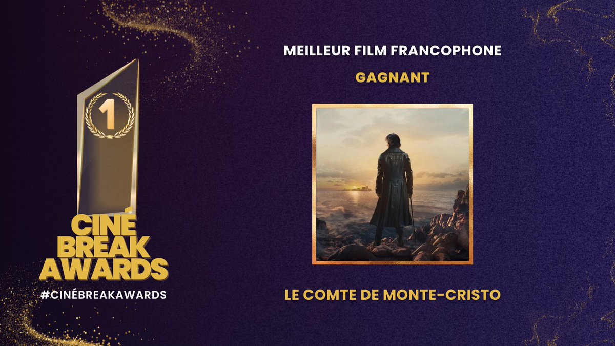 "Le Comte Monte-Cristo" remporte le prix du Meilleur Film Francophone aux Ciné Break Awards.
