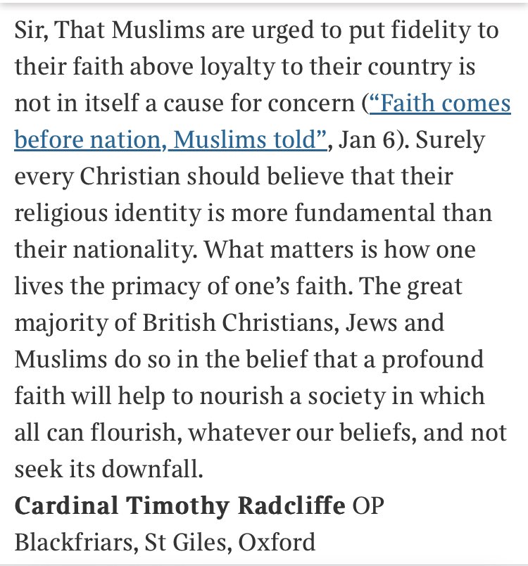 Madeleine Davies (@madsdavies) on Twitter photo Letter from Timothy Radcliffe in The Times. ‘That Muslims are urged to put fidelity to their faith above loyalty to their country is not in itself a cause for concern.’ Letter from Timothy Radcliffe in The Times. ‘That Muslims are urged to put fidelity to their faith above loyalty to their country is not in itself a cause for concern.’