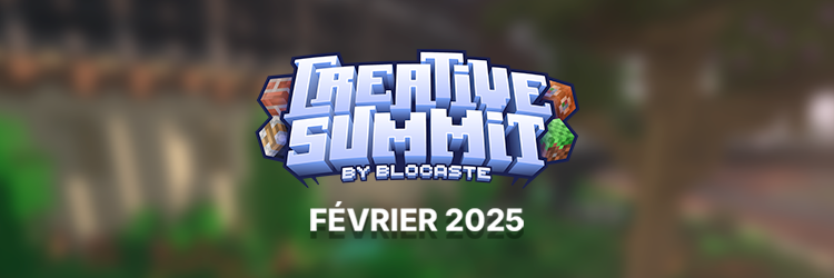 🎉 Blocaste présente : Le Creative Summit 2025 !

Un événement incontournable pour tous les créateurs Minecraft : builders, développeurs, graphistes, modélisateurs 3D et plus.

🔸 Les infos arrivent bientôt sur Discord : discord.gg/blocaste