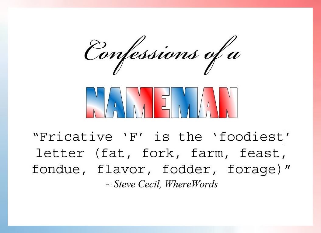 WhereWords's tweet photo. “Fricative “F” is the “foodiest” letter (fat, fork, farm, feast, fondue, flavor, fodder, forage)” #yeswenamedit #ConfessionsOfaNAMEMAN #stevethenamer #NAMEMAN #wherewords #naming #branding #trademarks #corporateidentities #productnames #brandnames #brandextensions #verbalbranding #solar #cleantech #edtech #fintech #medtech #biotech #govtech #martech #insurtech #infosec #gamedev #appdev #AI #ML #UX #CX #B2B #B2C #B2G #SMB #CPG #FMCG #SaaS #MOOCs #bigdata #digitalhealth #rebranding #renaming #retail #mobile #venturecapital #startups #spinoffs #mergers #marketing #cybersecurity #microprocessors