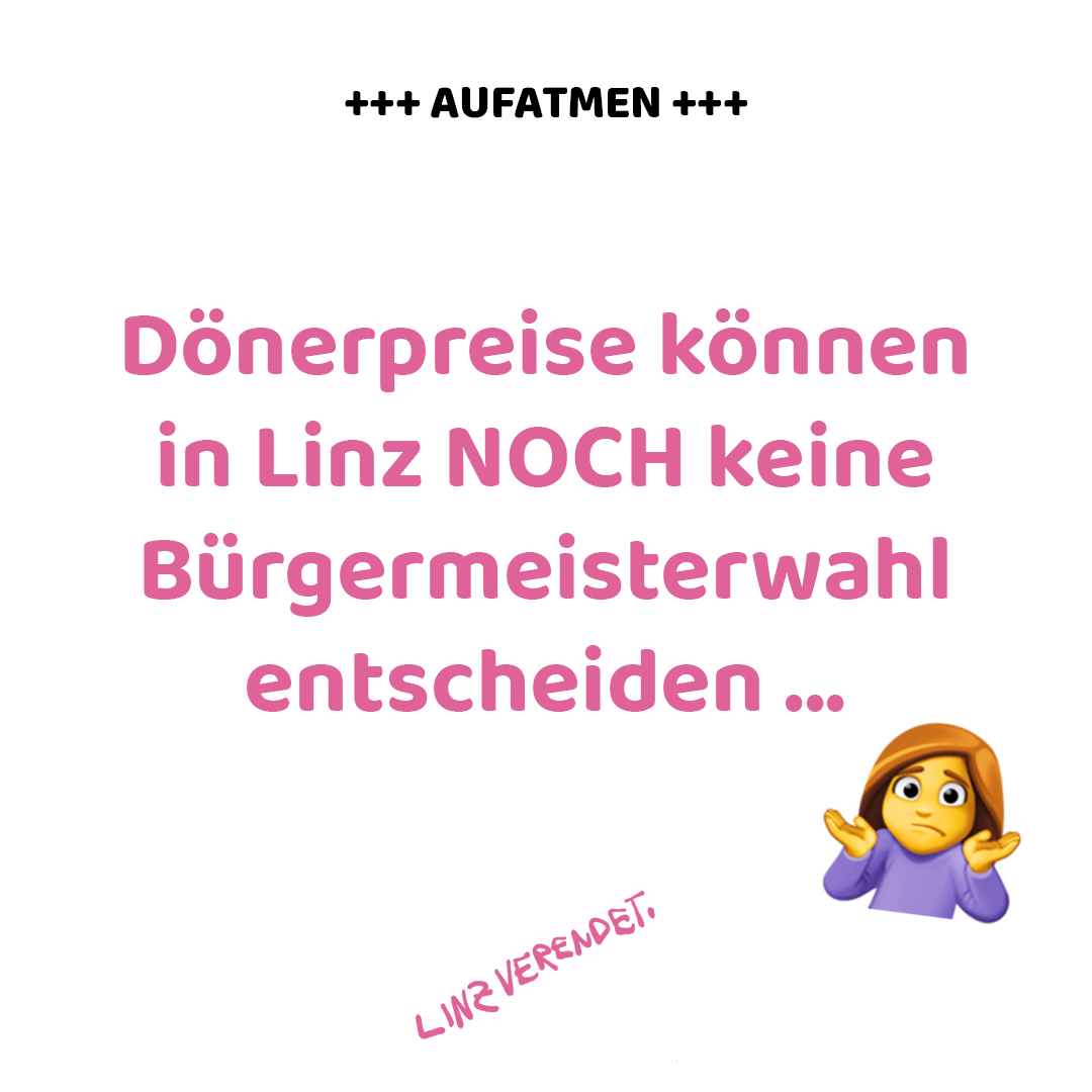 linzverendet's tweet photo. 🙋‍♀️ Aufatmen: Dönerpreise können in Linz NOCH keine Bürgermeisterwahl entscheiden ...

#döner #dürum #Kebab #burgamasta #linz #omg #bro #oida #linzverendet #lebensstadtlinz #upperaustria #city #hood #l_nz #leiwand #Sustainability #visitlinz https://t.co/eifaN6X39D
