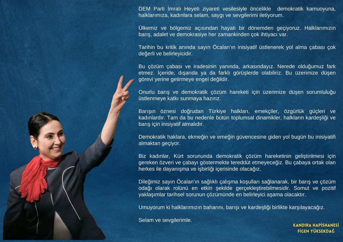 Onurlu barış ve demokratik çözüm hareketi için üzerimize düşen sorumluluğu üstlenmeye, katkı sunmaya hazırız.

Umuyorum ki halklarımızın baharını, barışı ve kardeşliği birlikte karşılayacağız.
