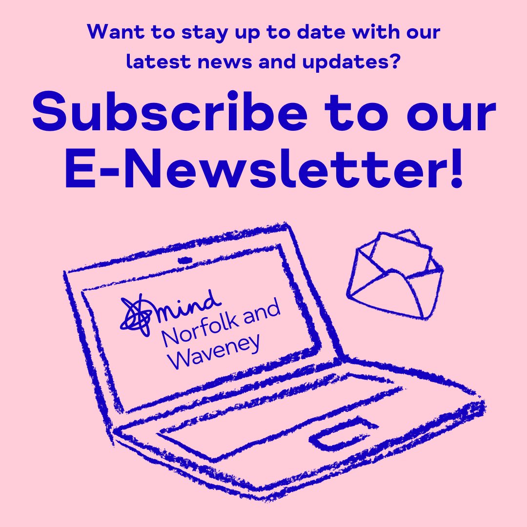 Stay up to date with the latest Norfolk and Waveney Mind news this new year by signing up for our e-newsletter. 💌

To receive our latest events, announcements, opportunities, and vacancies direct to your inbox, sign up today! 

To sign up, visit bit.ly/NWM-newsletter
