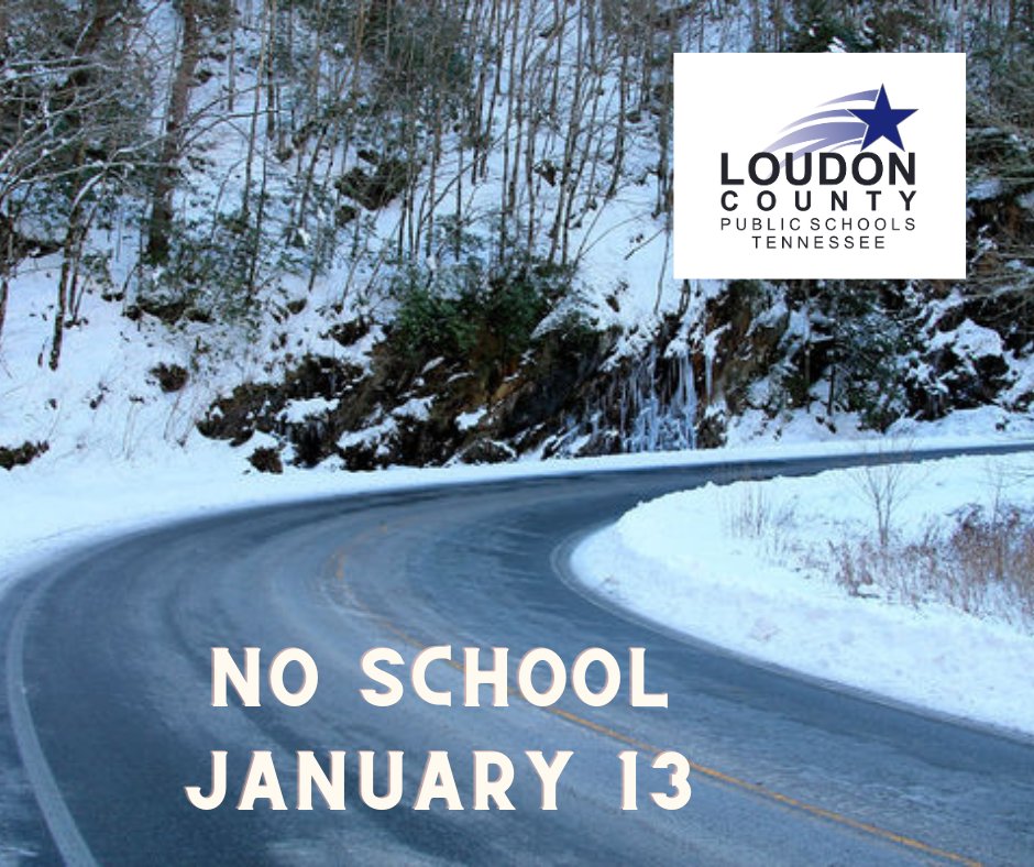 Due to the likelihood of icy roads, Loudon County Schools will be closed Monday, January 13, 2025.