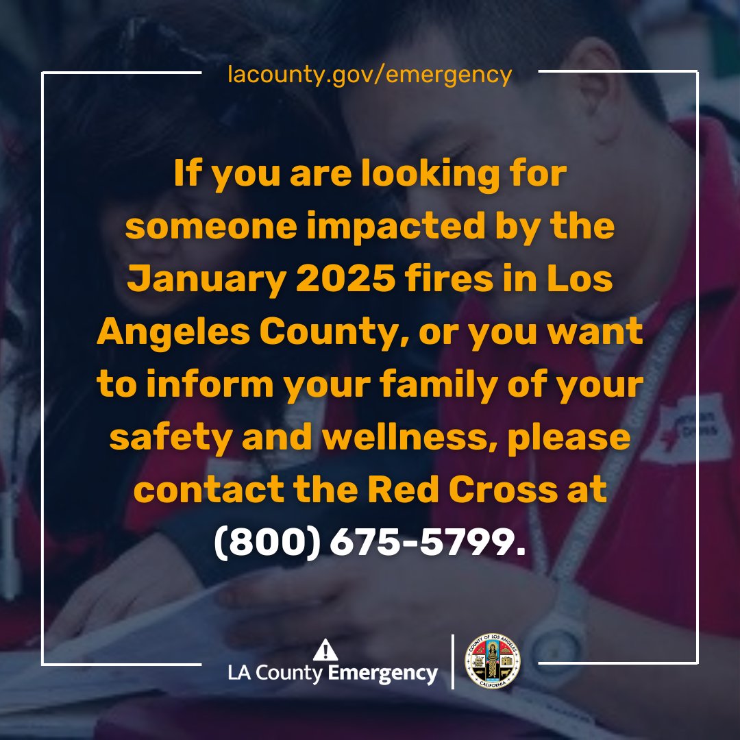 LACountyRRCC's tweet photo. If you are looking for someone impacted by the recent fires in Los Angeles County, or want to inform your family of your safety and wellness, please contact the Red Cross at (800) 675-5799.
#LAFire #PalisadesFire #HurstFire #LidiaFire #WoodleyFire https://t.co/2mZH0V6QmX