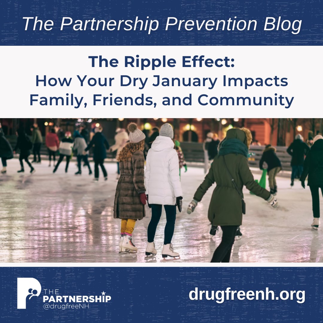 Substance use prevention is a team effort. Choosing #DryJanuary creates a healthier culture that puts well-being first. Every healthy habit you build sends ripples that can inspire your family, friends, &amp; community. Learn more: bit.ly/3W3wTik #ThePartnershipNH