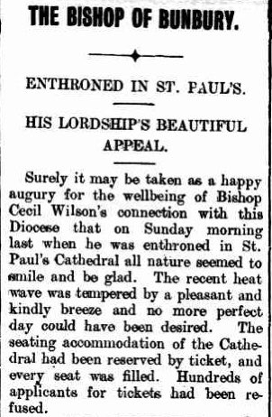 AustAnglican's tweet image. 13 January 1918: the Rt Revd Cecil Wilson (1860-1941), a former Bishop of Melanesia, and most recently Honorary Assistant Bishop in Adelaide, installed and enthroned in St Paul's Cathedral as second Bishop of Bunbury. #anglican #107years "All nature seemed to smile and be glad."
