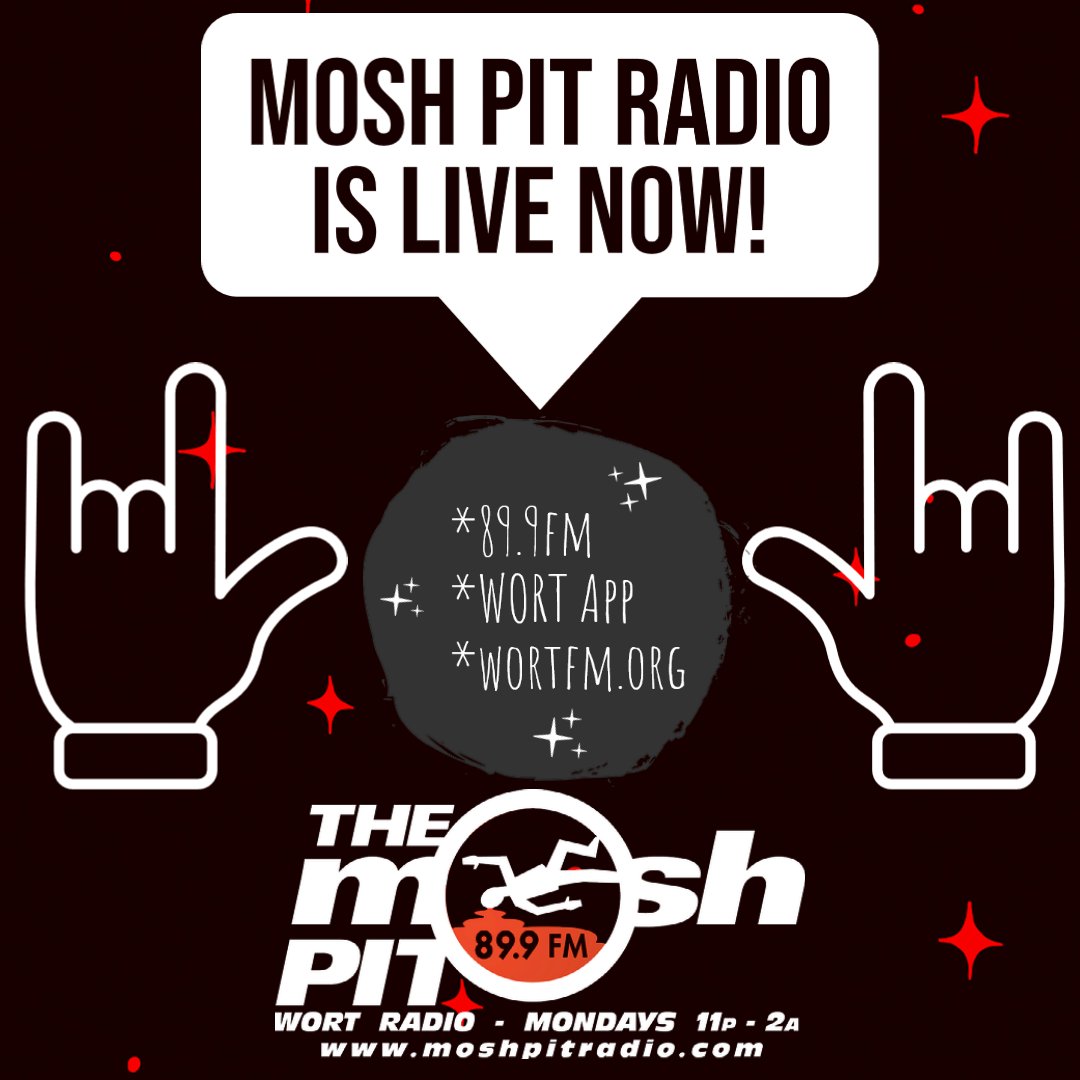 Tune in NOW!  The Mosh Pit is ON!!  You've been waiting ALLLLL week for a new Mosh Pit show!  We got you covered!  Get those radios tuned to 89.9fm   Stream online at wortfm.org or use the WORT App!  (We're on tunein too!)