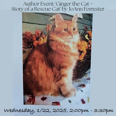 OakmontLibrary's tweet image. Author Event: 'Ginger the Cat ~ Story of a Rescue Cat' by JoAnn Forrester
Wed., 1/22
2p-3:30p
Come and hear the adventures of Ginger the Cat, who proved she was a woman’s best friend. The writer captured her cat perfectly with funny storylines. - J. Taylor, Pittsburgh, PA