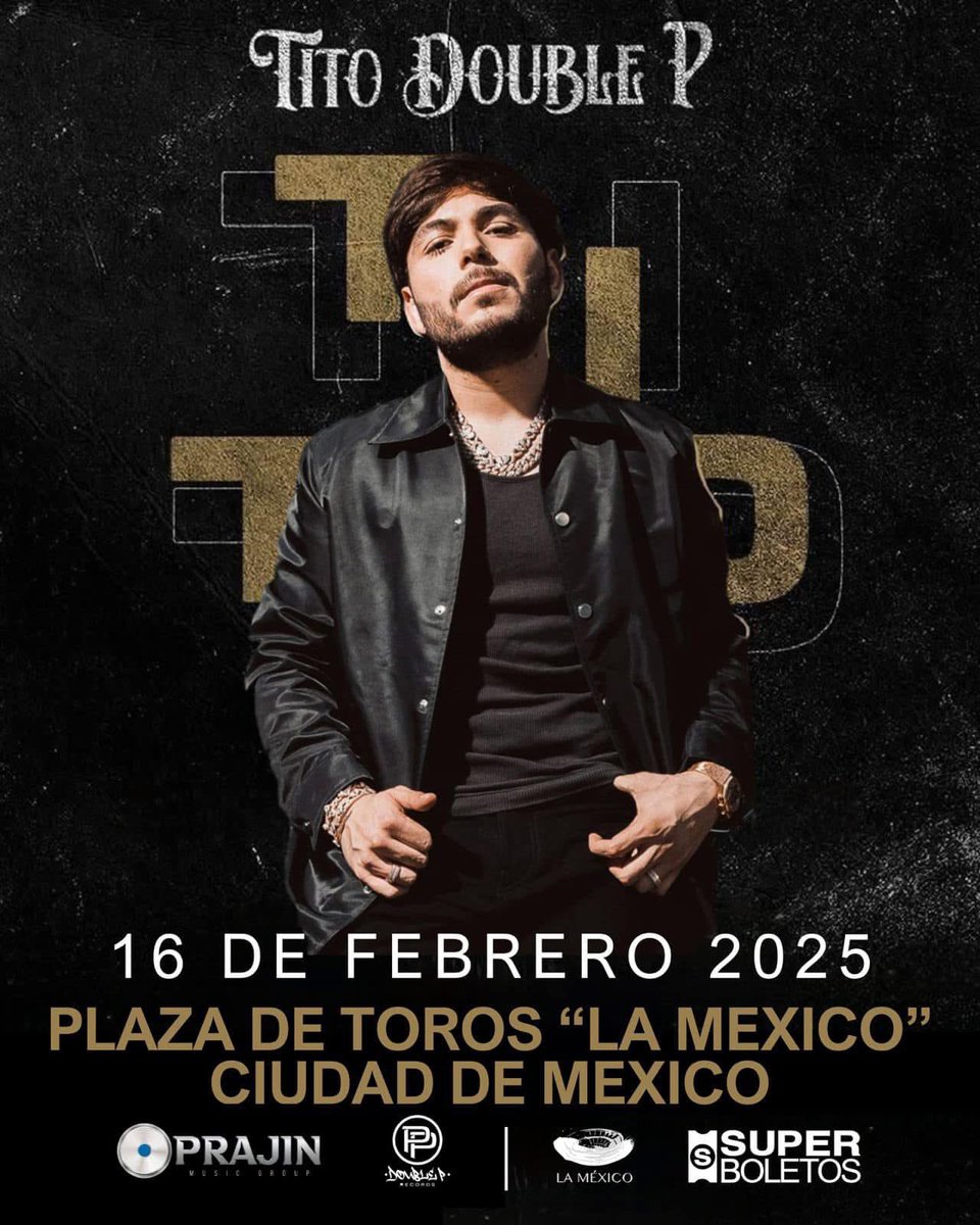 ailoviutl's tweet photo. 🤠 TITO DOUBLE P 🤠
🗓️ 16 de Febrero del 2025 🗓️
🏟️ Plaza de Toros ‘La México’ 🏟️
📍 CDMX📍
💳 Fechas de Preventa 💳
Venta General: Lunes 13 de Enero 2:00 PM
🎟️ Precios de Boletos en Breve 🎟️
💲 Boletera: Superboletos 💲
#TitoDoubleP #DoubleP #Tito #Concert #Concierto #CDMX #México México #DobleP #Tour2025 #Tour2024 #Tour2026 #Music #Música #Ailoviutl #PlazaDeToros #LaMéxico #PlazaDeTorosMéxico #PlazaLaMéxico #PlazaDeTorosLaMéxico @LaPlazaMexico #CorridosTumbados #Monumental Monumental