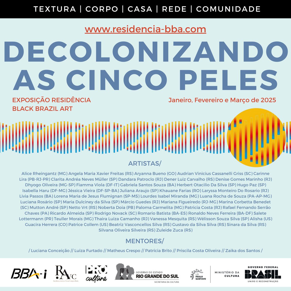 SALVE A DATA!
Dia 25 de janeiro - mostra virtual "Decolonizando as cinco Peles" pelo site residencia-bba.com