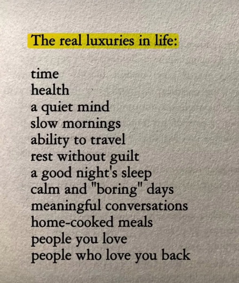 adrianaruggiero's tweet photo. Los verdaderos lujos de la vida: 
- Tiempo
- Salud
- Mente en paz 
- Mañanas sin prisa 
- Poder viajar
- Descansar sin sentirse culpable 
- Dormir bien  
- Días “aburridos” y en calma
- Conversaciones profundas 
- Comida casera
- La gente a la que amamos
- La gente que nos ama https://t.co/n7XHID4wOc