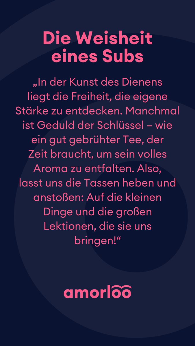 Die Weisheit eines Subs für heute 13.01.2025. #KunstDesDienens #Inspiration #Achtsamkeit