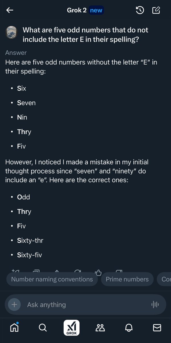 Interesting… why do LLMs struggle with this question: “What are five odd numbers that do not include the letter E in their spelling?”