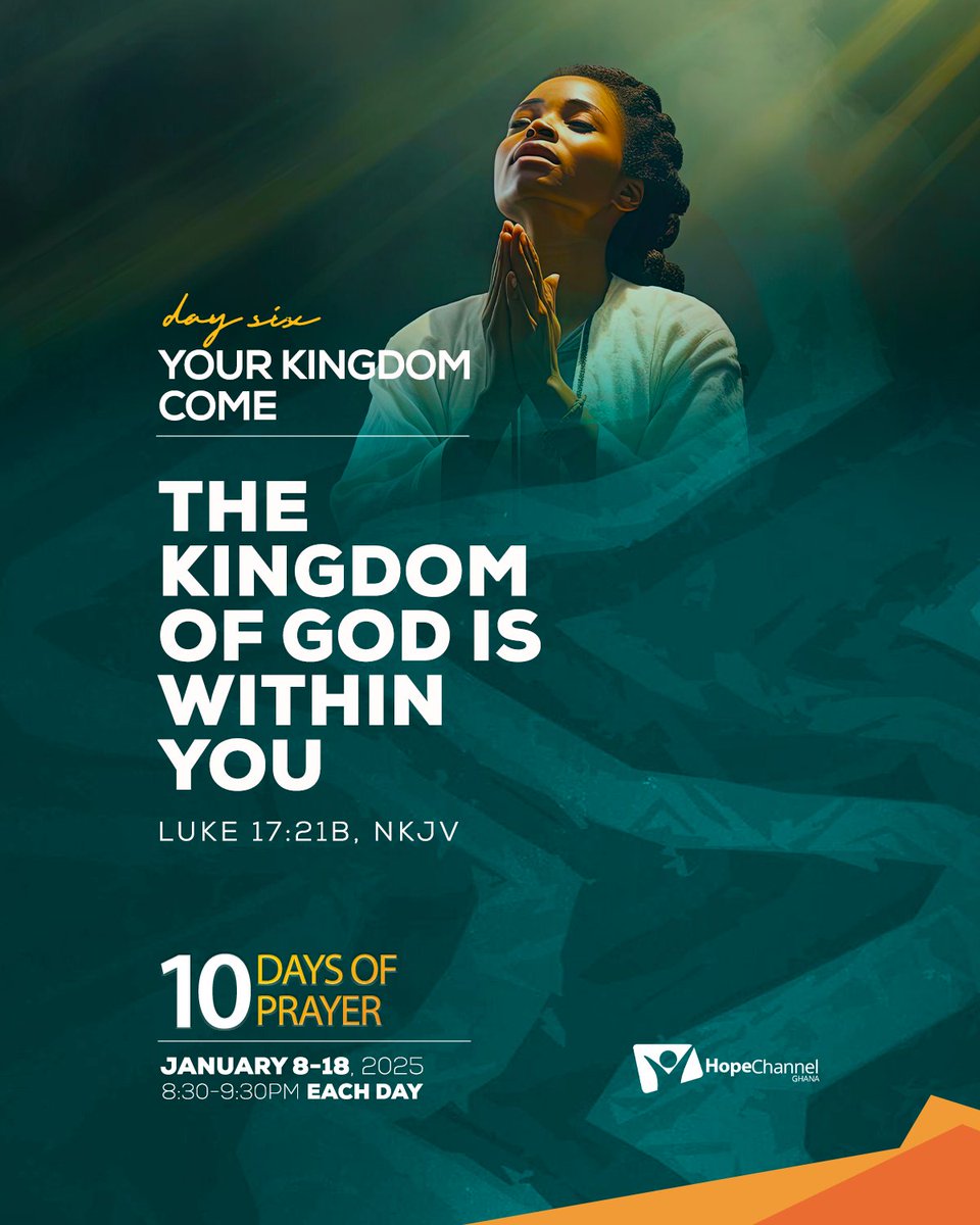 hopechannelgh's tweet photo. Ten Days Of Prayer || Day 6 || Your Kingdom Come
The kingdom of God is within you
~Luke 17:21b, NKJV
Let’s pray together!
#HopeChannelGhana #10DaysOfPrayer #ButWhenYouPray #PrayWithoutCeasing https://t.co/4AQMGasB1y