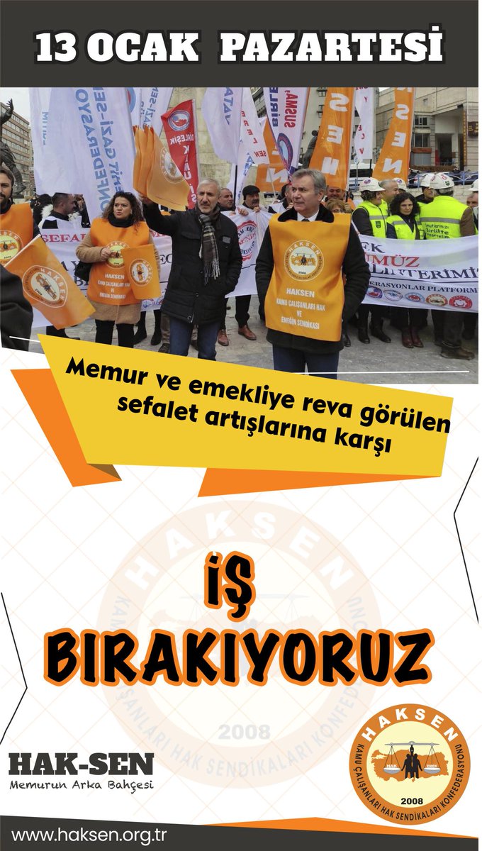 Memur ve emekliyi yoksulluğa mahkum eden sefalet artışlarına karşı konfederasyonumuza bağlı tüm sendikalarımız ve üyelerimizle ülke genelinde; 13 Ocak Pazartesi günü İş Bırakıyoruz !!!
<a href="/haksengm/">HAK-SEN</a> <a href="/egitimhaksen/">EĞİTİM HAKSEN</a> <a href="/Hak_Sen06/">Hak-Sen Konfederasyonu Genel Merkez ANKARA</a> <a href="/haksenliler/">Tüm Haksenliler</a>