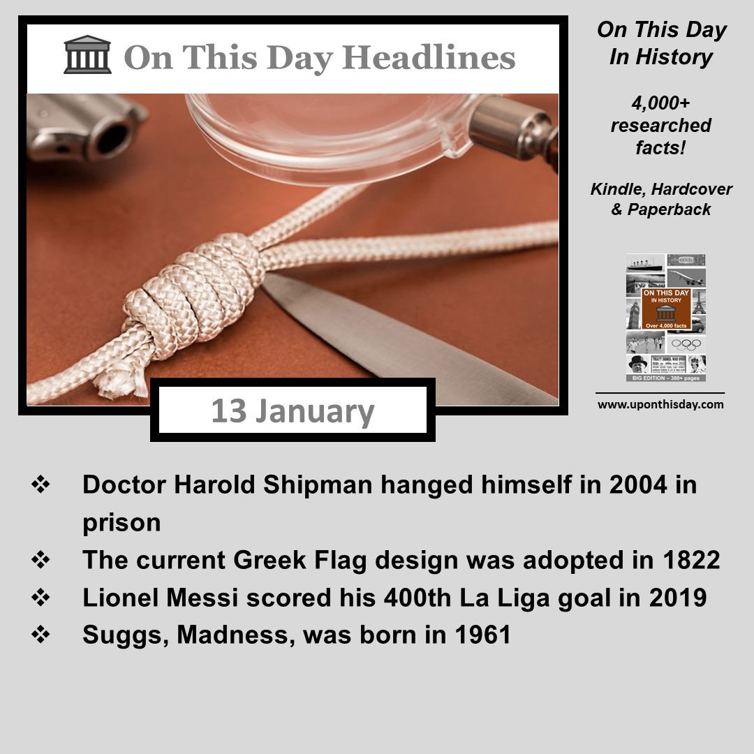 uponthisday's tweet photo. #OnThisDay Headlines #OTD
- #DoctorHaroldShipman hanged himself in 2004 in prison
- Current #GreekFlag design was adopted in 1822
- #LionelMessi scored his 400th La Liga goal in 2019
- #Suggs, the lead singer of #Madness, was born in 1961
More here https://t.co/pGMxYW1Sm5 https://t.co/n0SdRAmlAV