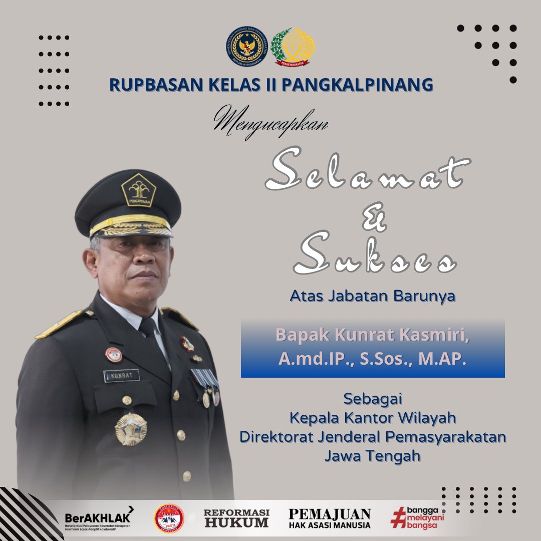 Selamat &amp; Sukses
Bapak Kunrat Kasmiri, A.md.IP., S.H., M.H.
Sebagai Kepala Kantor Wilayah Direktorat Jenderal Pemasyarakatan Jawa Tengah

#kemenimipas 
#rupbasanbabel
#rupbasanpangkalpinang