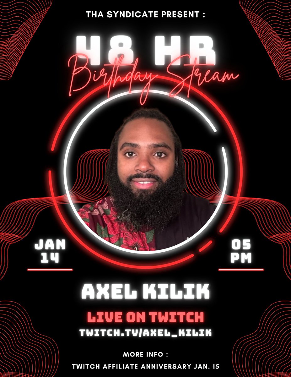 GUESS WHO'S BACK!!!!  AXEL'S BACK!!! attempting a 48hr stream for his Birthday and Twitch Affiliate Anniversary AT twitch.tv/axel_kilik starting on Jan. 14 and ending Jan. 16. I've missed all of you and I hope to see you there.