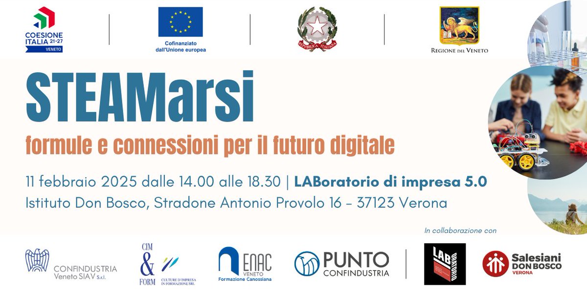 📌STEAMarsi - formule e connessioni per il futuro digitale

Promozione dell'equilibrio di genere nelle competenze, discipline e professioni #STEAM 👩‍🔬

📅 Martedì 11 febbraio 2025
🕑 dalle 14.00 alle 18.30
📍LABoratorio di Impresa 5.0 - Verona

🔗 tinyurl.com/yxm9vvxz