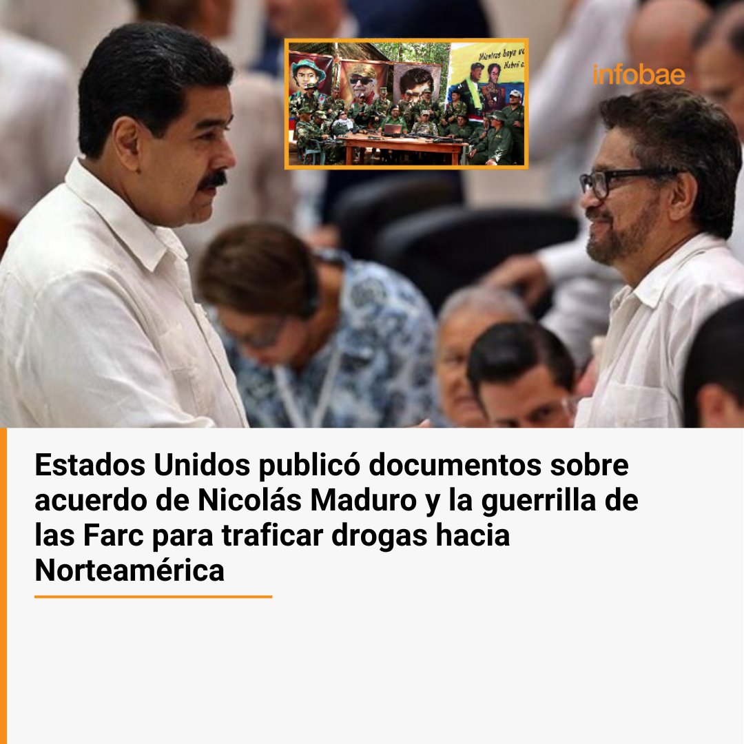 Estados Unidos publicó documentos sobre acuerdo de Nicolás Maduro y la guerrilla de las Farc para traficar drogas hacia Norteamérica infob.ae/40uYhs5