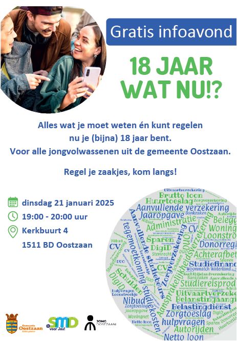 Voor alle jongvolwassenen uit gemeente Oostzaan: gratis infoavond. Alles wat je moet weten én kunt regelen als je (bijna) 18 bent. Regel je zaakjes, kom langs! Dinsdag 21 januari van 19.00 – 20.00 uur, Kerkbuurt 4 Oostzaan