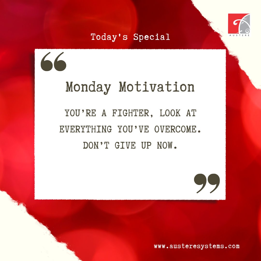 AustereSystems's tweet photo. #MondayMotivation π "Youβre a fighter, look at everything youβve overcome. Donβt give up now." ππͺβ¨ #ASL #AustereSystemsLimited #Positivity #Mindset #Growth #Smart #SelfImprovement #Motivation #Inspiration #Wellness #Focus #Success #PersonalDevelopment https://t.co/AdRpcaWejX