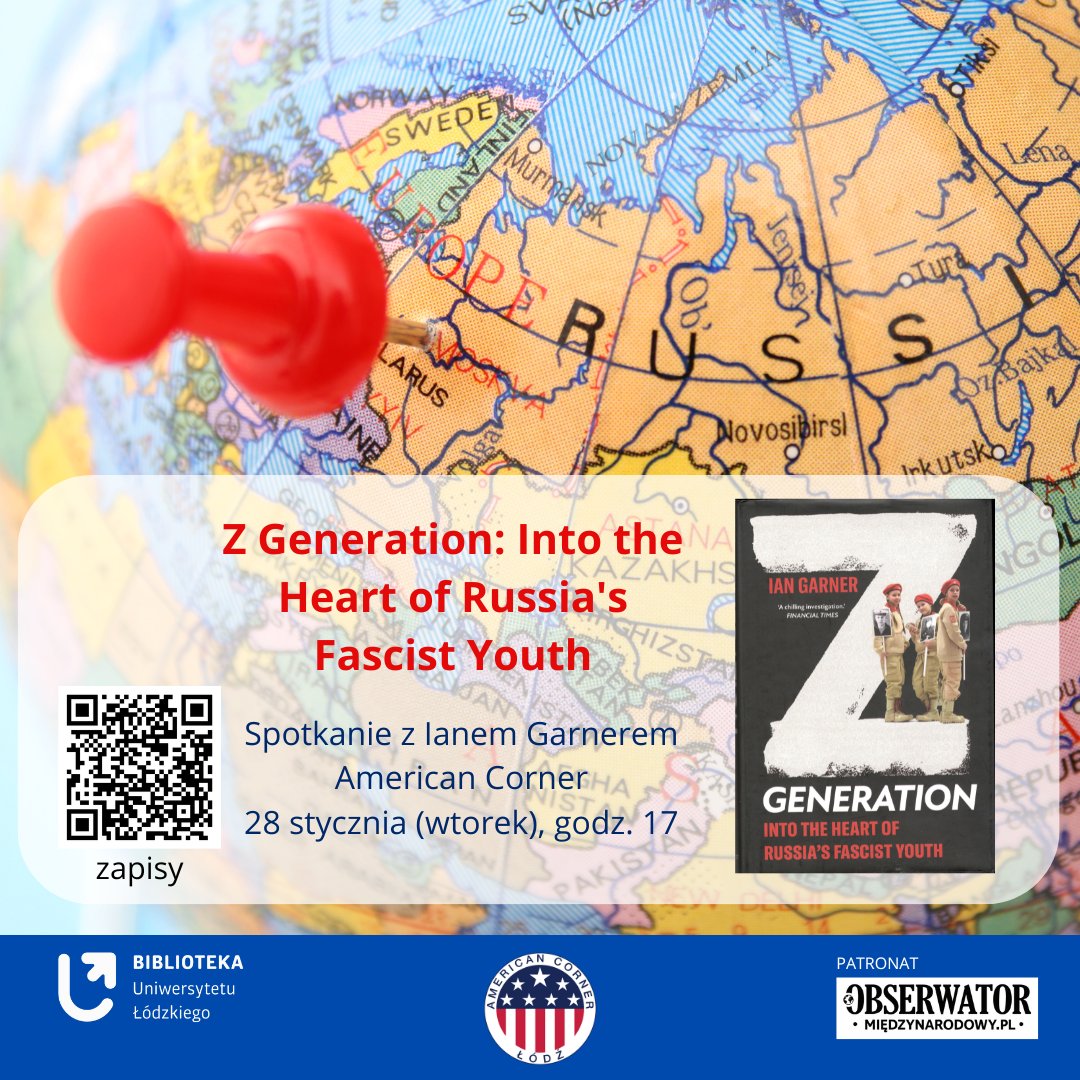 AmCornerLodz's tweet photo. Zapraszamy na spotkanie z dr. Ianem Garnerem, autorem książki: „Z Generation: Into the Heart of Russia’s Fascist Youth”. 28.01, 17:00, 2 piętro BUŁ @wsmip @unilodz    https://t.co/JmjV7JliZW https://t.co/QUVNUVah9N