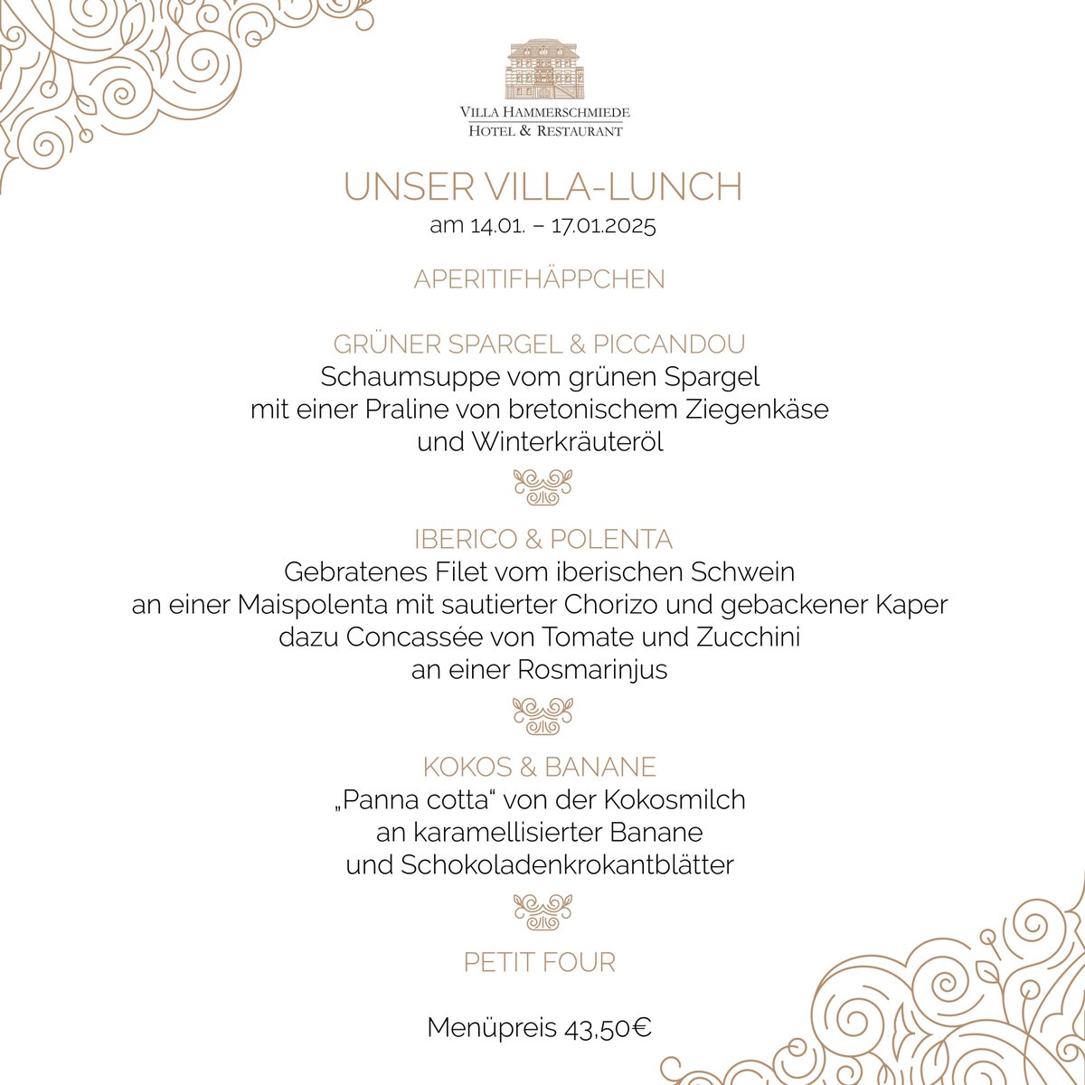 Diese Woche wird es wieder besonders lecker, kommt vorbei und genießt unseren neuen #VillaLunch 😊

👉 Gültig von 14.01. - 17.01.2025

Wir freuen uns auf Euch. 😄

DAS ERLEBNIS VILLA HAMMERSCHMIEDE – Eintreten und genießen…

#villahammerschmiede #hotel #restaurant #genuss