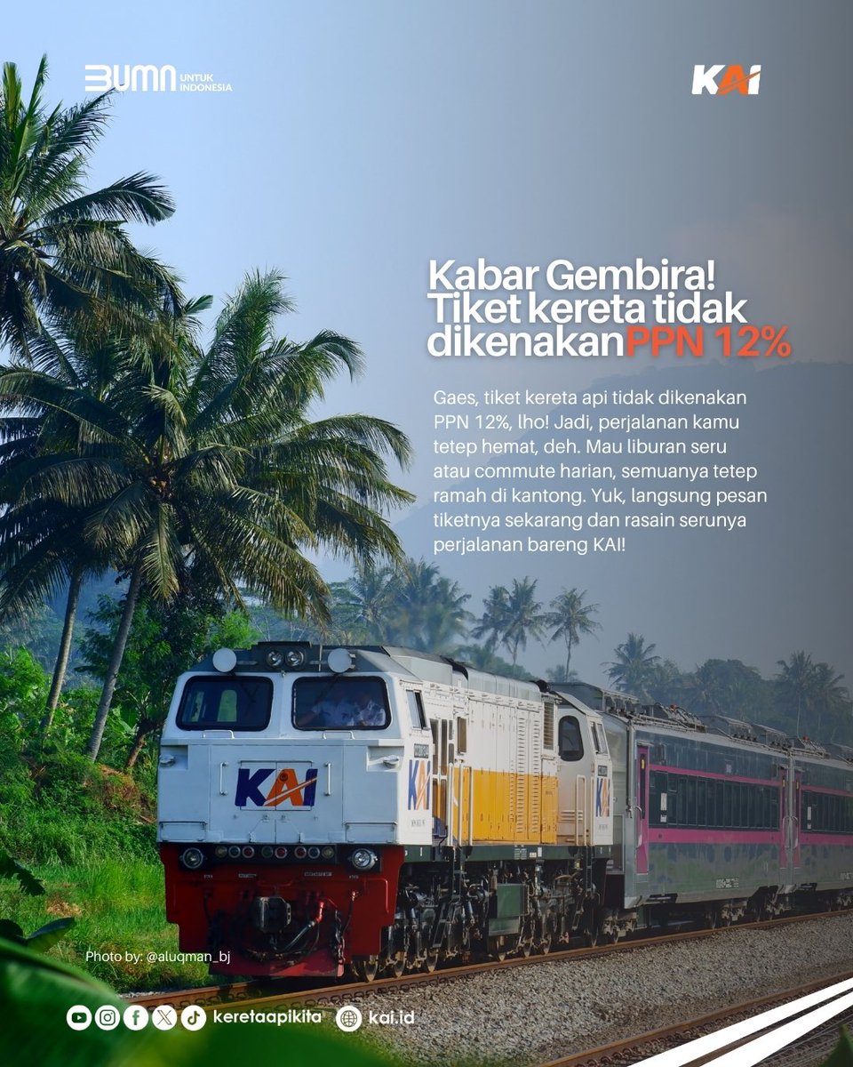 electrizen_bkt's tweet image. Kabar Gembira! Tiket kereta tidak dikenakan PPN 12%! Mau liburan ke tempat seru atau cuma buat perjalanan harian, semuanya tetap ramah di kantong!

#TiketKeretaNggakKenaPPN #HematNyamanAman #TiketKereta #LiburanHemat #AccessbyKAI #KeretaApiKita