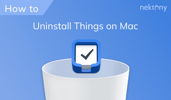 How to #uninstall #Things on Mac nektony.com/how-to/uninsta…