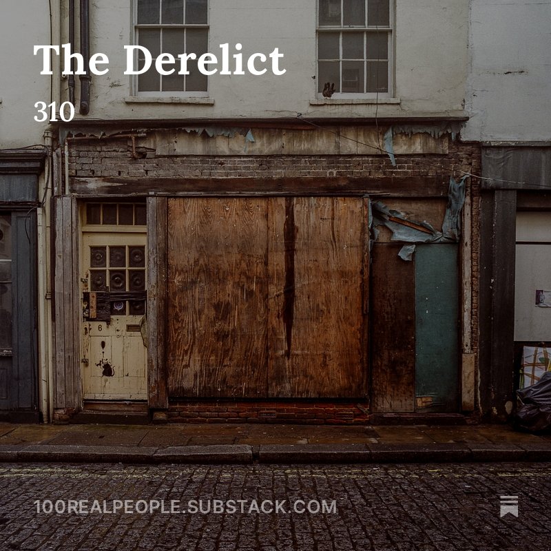 The Derelict, by <a href="/100realpeople/">100 Real People</a> open.substack.com/pub/100realpeo…