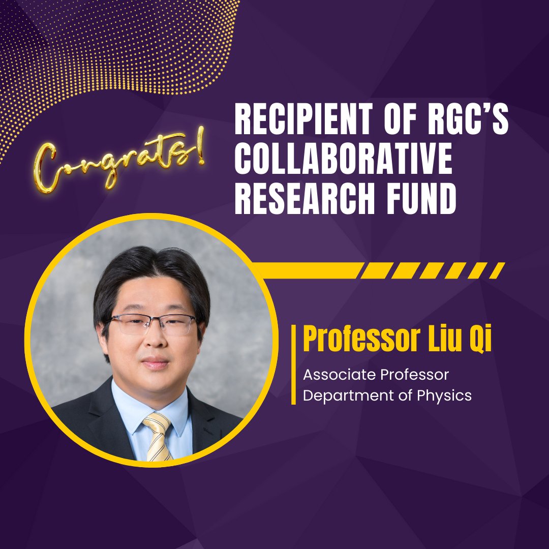 Professor Qi Liu from the Department of Physics under the College of Science (#CSCI), City University of Hong Kong (#CityUHK) has been awarded around $4.3 million Young Collaborative Research Grant (#YCRG) under RGC's Collaborative Research Fund (#CRF) 2024/25. Congratulations!