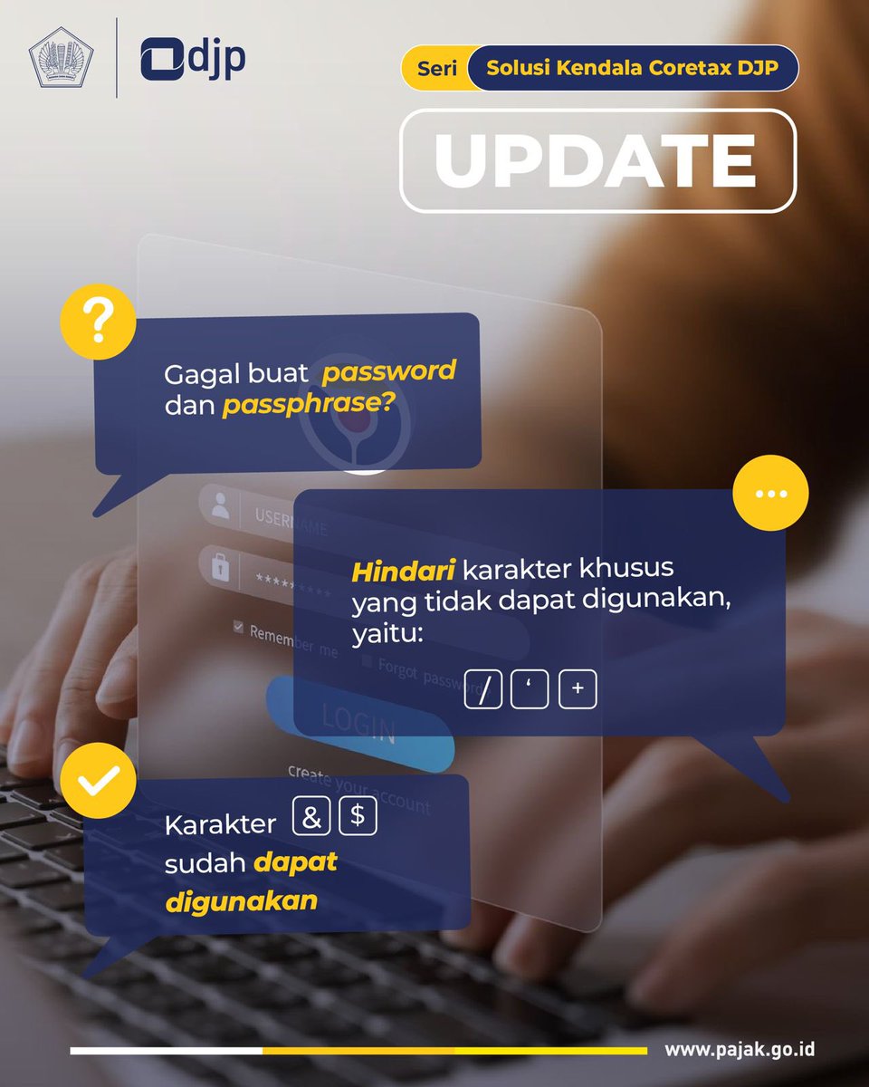 [PEMBARUAN]

Solusi Kendala Password dan Passphrase di Coretax DJP

1️⃣ Hindari penggunaan karakter khusus tertentu yang dapat menyebabkan masalah saat pembuatan password atau passphrase.

2️⃣ Pastikan password dan passphrase Anda memenuhi format yang diminta untuk kelancaran