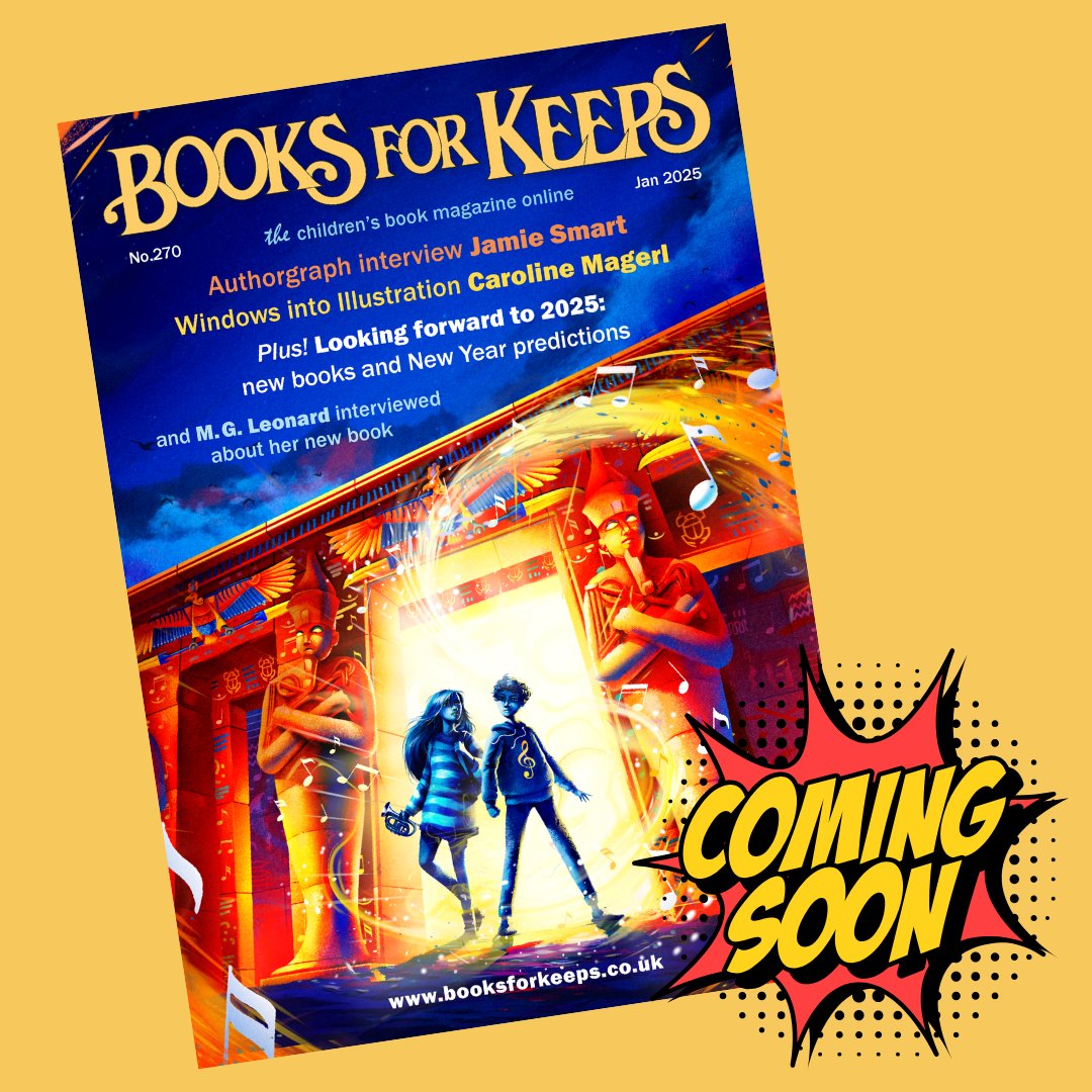 BooksForKeeps's tweet photo. Out this week, the new issue of #BooksForKeeps featuring Jamie Smart,Caroline Magerl,MG Leonard, our regular features PLUS #childrensbooks editors reveal the books they're most excited to be publishing 2025. Sign up for our newsletter so you don't miss out https://t.co/24DlI6e5v0 https://t.co/s0O8O9sIlR