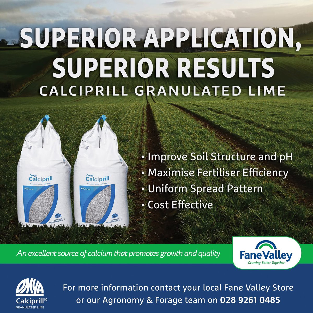 Order Calciprill today from your local Fane Valley store, or call the Fane Valley Agronomy &amp; Forage office on 028 9261 0485 or your local Fane Valley Agronomist.