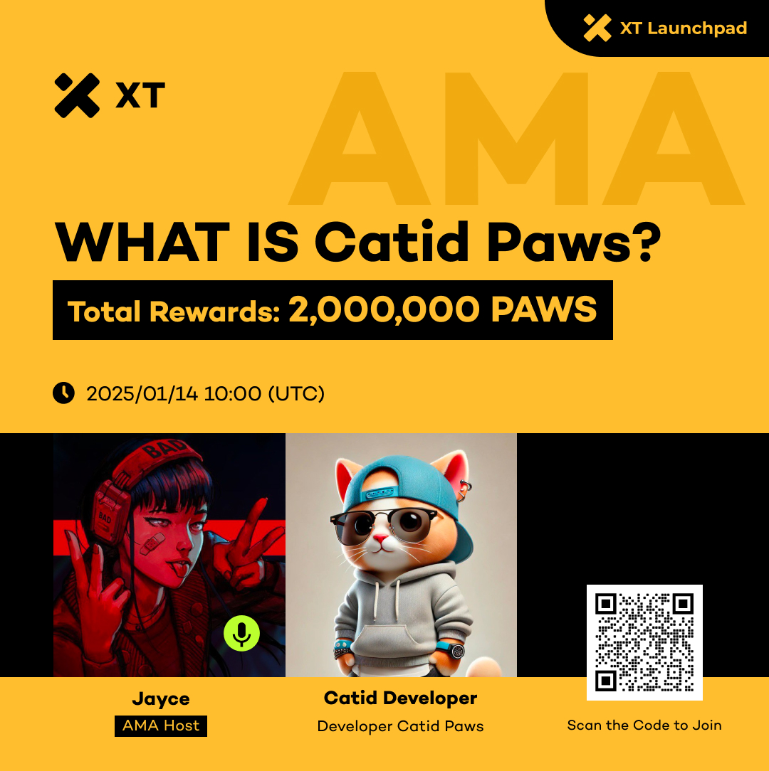 XT Exchange ๐ #BeyondTrade (@xtexchange) on Twitter photo ๐ Join #XT & #PAWS Telegram #AMA <a href="/catidpaw/">Catid Paws</a>
๐ง Topic: What is Catid Paws?
โฐ Time: 10:00 on Jan 14 (UTC)
๐ Venue: t.me/XTsupport_EN
๐๏ธ AMA Host: Jayce, XT Community Leader
๐ด Special Guest: Catid Developer
๐ฐ Rewards: 2,000,000 $PAWS
๐ฅ Stay engaged to qualify for ๐ Join #XT & #PAWS Telegram #AMA <a href="/catidpaw/">Catid Paws</a>
๐ง Topic: What is Catid Paws?
โฐ Time: 10:00 on Jan 14 (UTC)
๐ Venue: t.me/XTsupport_EN
๐๏ธ AMA Host: Jayce, XT Community Leader
๐ด Special Guest: Catid Developer
๐ฐ Rewards: 2,000,000 $PAWS
๐ฅ Stay engaged to qualify for