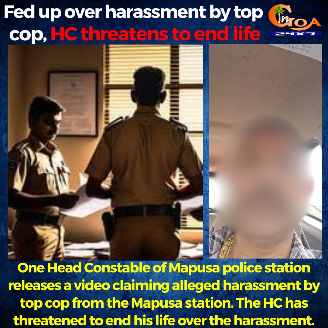 InGoa24x7's tweet image. Fed up over harassment by top cops, HC threatens to end life One Head Constable of Mapusa police station releases a video claiming alleged harassment by top cops from the station. The HC has threatened to end his life over the harassment.

#goa #goanews #harrassment #cops