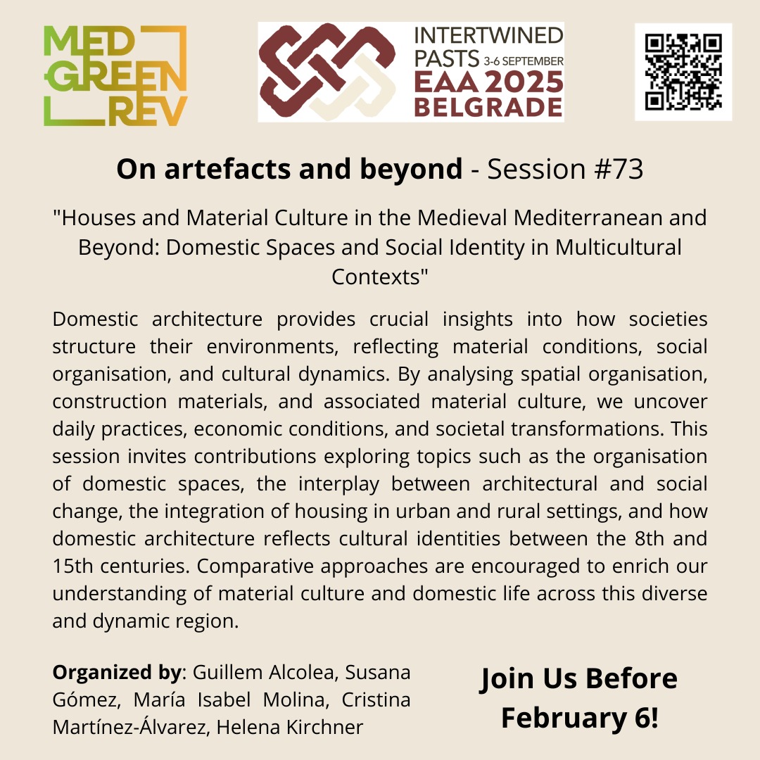 MedGreenRev's tweet photo. 📣 CALL FOR PAPERS EAA 2025 BELGRADE, Session #73 'Houses and Material Culture in the Medieval Mediterranean and Beyond: Domestic Spaces and Social Identity in Multicultural Contexts'.

📩 Submit abstracts: https://t.co/nT10BE3YMg
⌛ Deadline: 6 February, 2025 https://t.co/SYd6JHkKqa