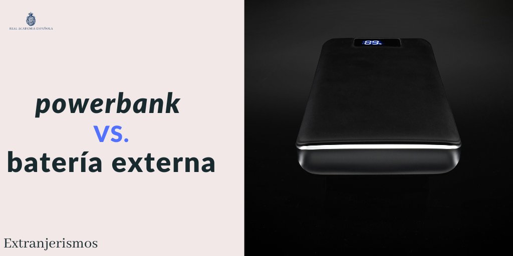 Extranjerismos | «powerbank»

Como alternativas del anglicismo «powerbank», en español pueden emplearse expresiones como «batería externa», «batería portátil» o «cargador portátil».