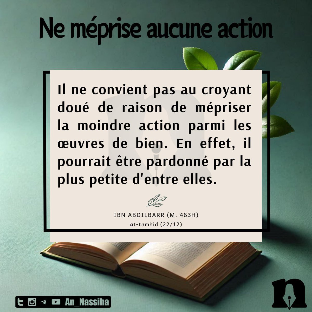 An_Nassiha's tweet photo. Ne méprise aucune action

Il ne convient pas au croyant doué de raison de mépriser la moindre action parmi les œuvres de bien. En effet, il pourrait être pardonné par la plus petite d'entre elles. https://t.co/mOjH0MxfXD