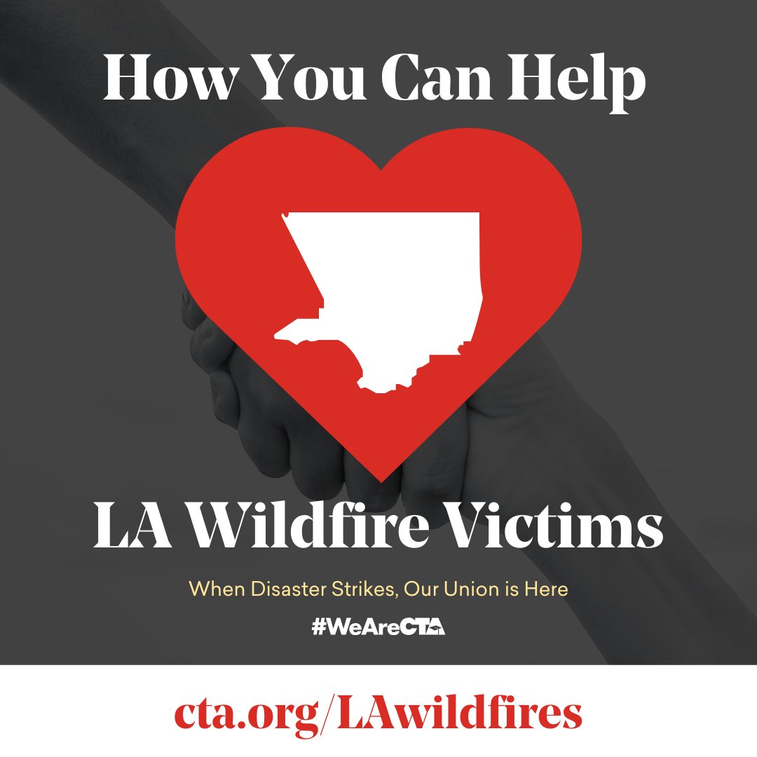 We're continuing to add ways you can help, including GoFundMe links for educators who have lost their homes, to cta.org/LAwildfires. During this time of crisis, our union comes together to support one another. #WeAreCTA