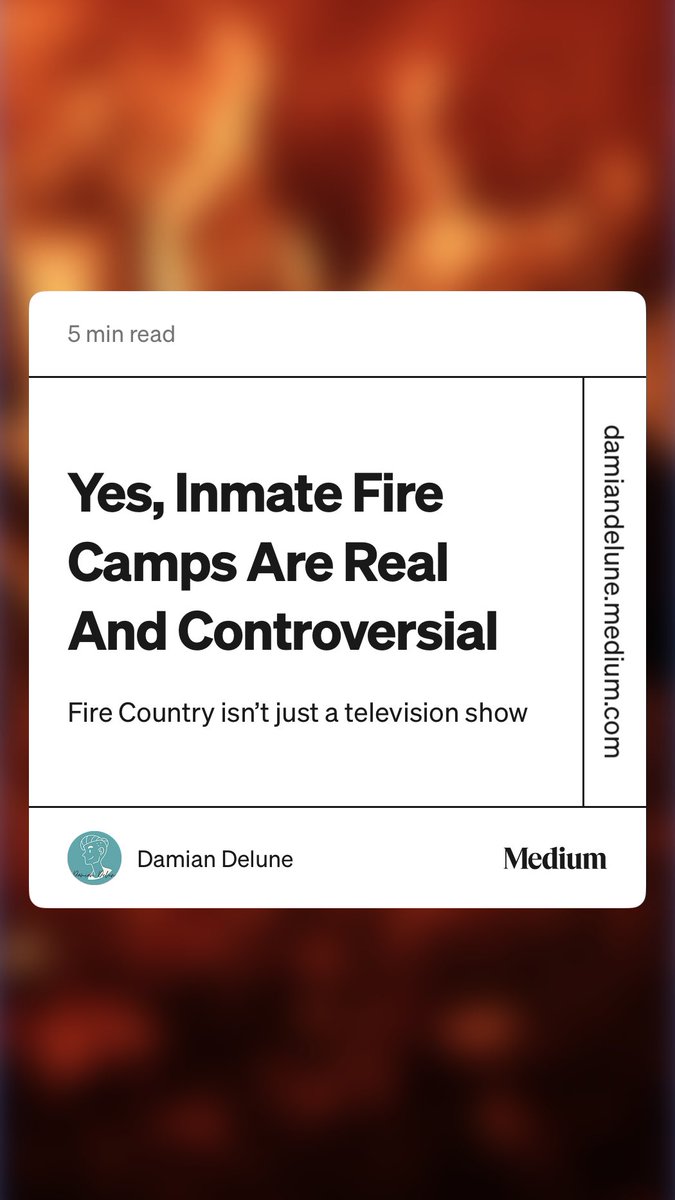 “Yes, Inmate Fire Camps Are Real And Controversial” by Damian Delune damiandelune.medium.com/yes-inmate-fir…