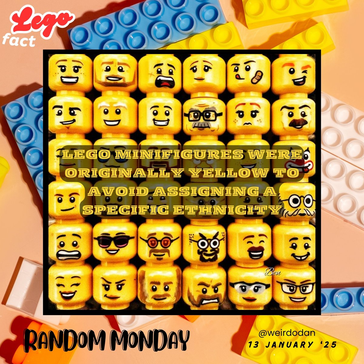 weirdodan's tweet photo. Day 13/365
Random Lego facts: LEGO MINIFIGURES WERE ORIGINALLY YELLOW TO AVOID ASSIGNING A SPECIFIC ETHNICITY.
There are more #LEGO minifigures on earth than there are people.
#RandomMondays #Monday
#LEGOfact #Facts #Random