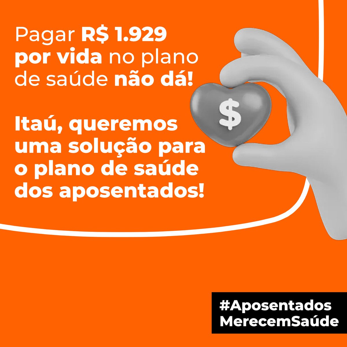 Quase dois mil reais por vida no plano de saúde é inviável. Que absurdo, Itaú. #AposentadosMerecemSaúde