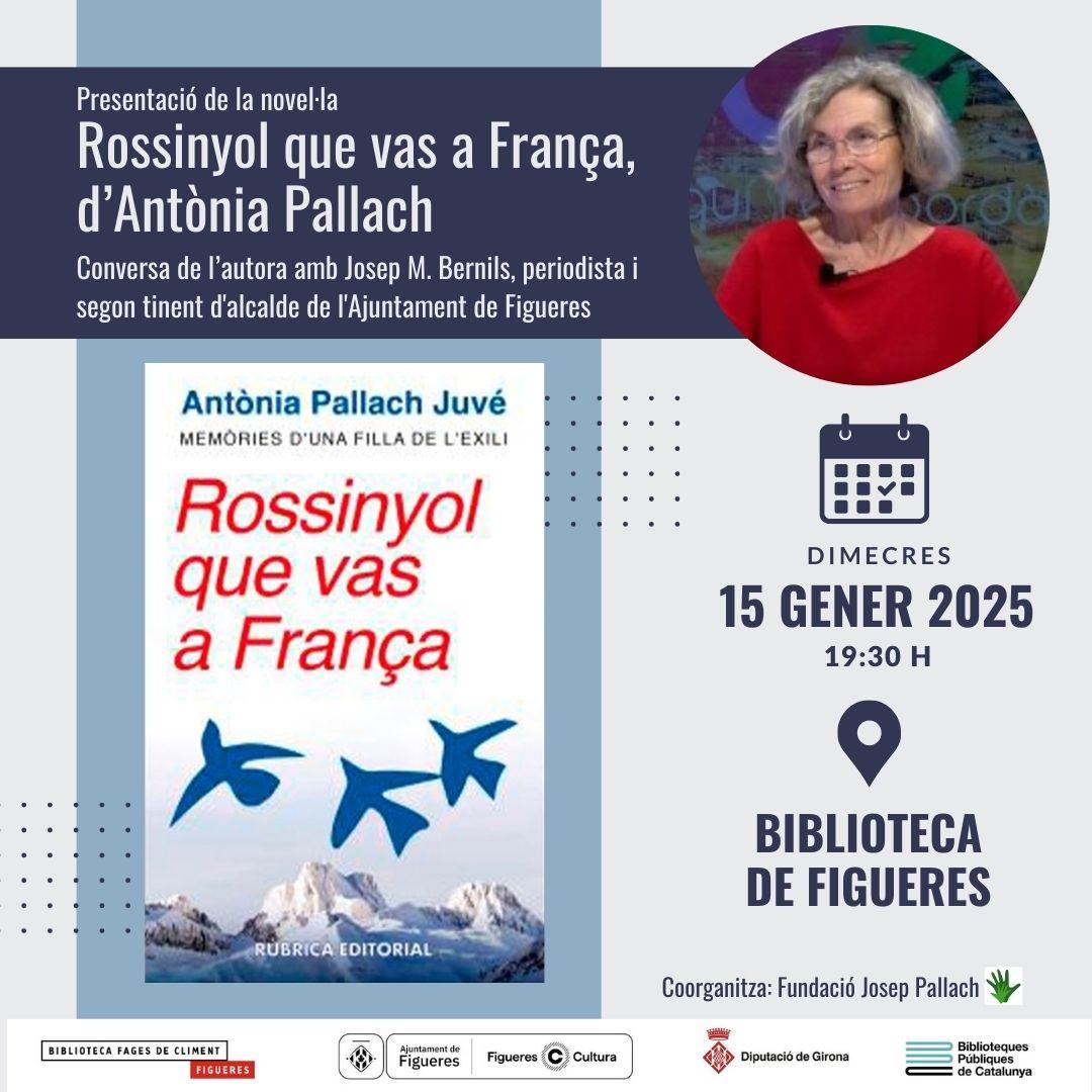 La filla de Josep Pallach i Teresa Juvé, evoca la resistència dels pares lluitant contra nazis i feixistes a "Rossinyol que vas a França", que dimecres 15 de gener (19.30 h), presentarà <a href="/jmbernils/">Josep Maria Bernils</a>, periodista i segon tinent d'alcalde de l'<a href="/ajfigueres/">Ajuntament de Figueres</a>, en conversa amb l'autora.